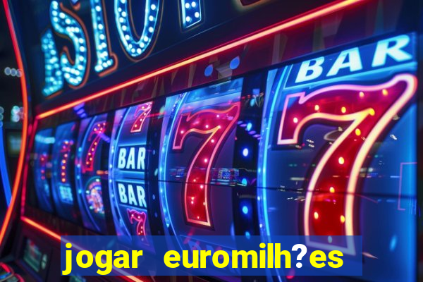 jogar euromilh?es online app