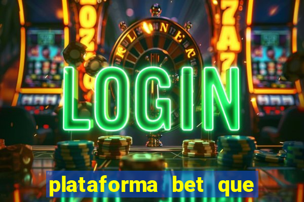 plataforma bet que paga ao se cadastrar