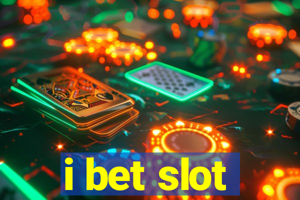 i bet slot