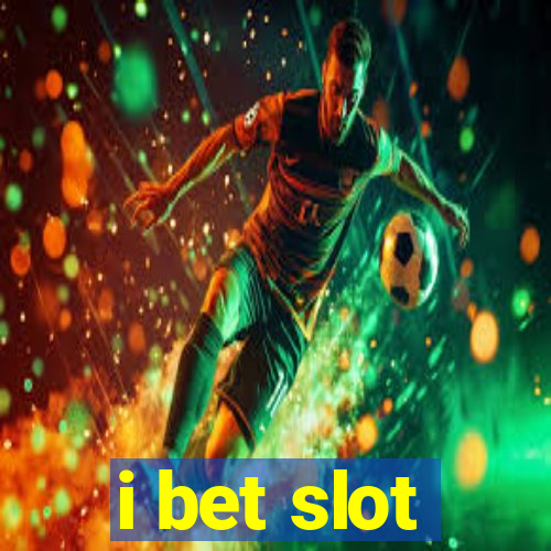 i bet slot