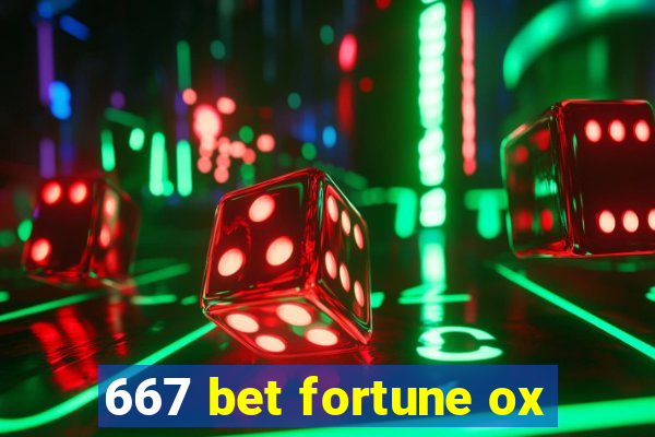 667 bet fortune ox