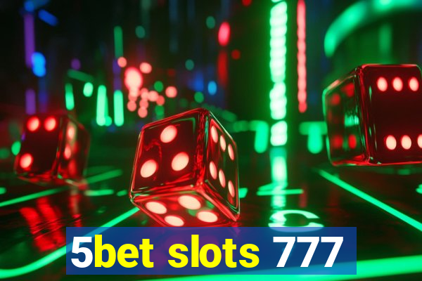 5bet slots 777