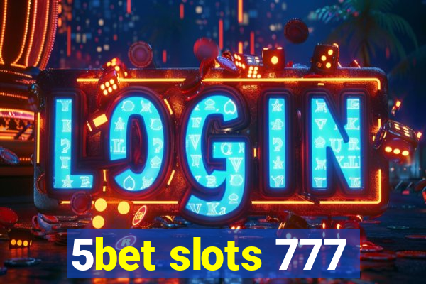 5bet slots 777