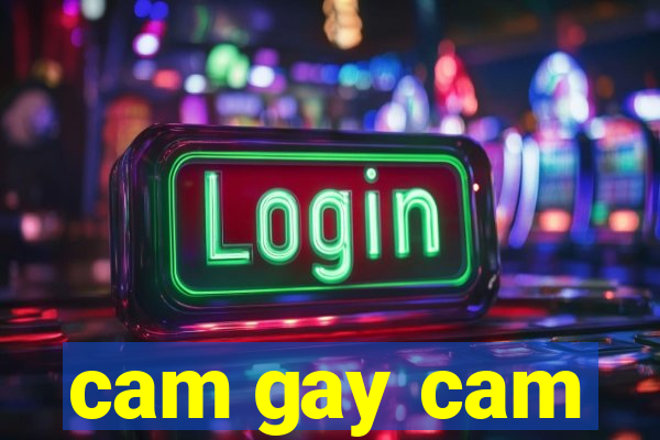 cam gay cam