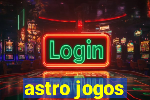 astro jogos