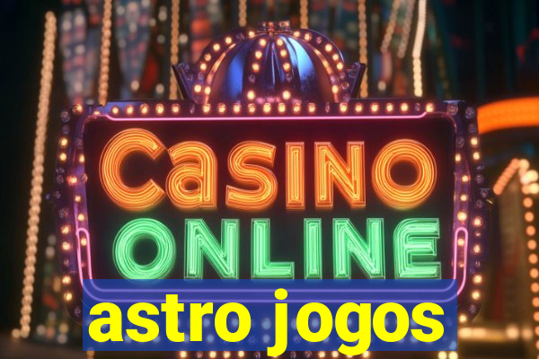 astro jogos