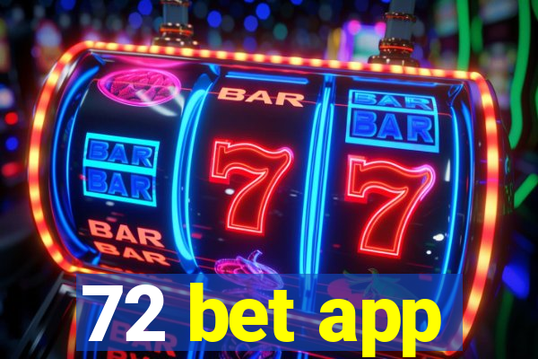 72 bet app