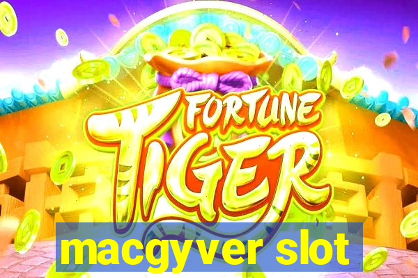 macgyver slot