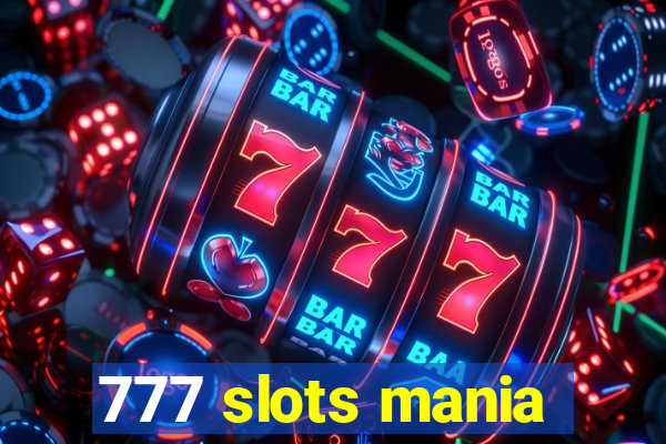 777 slots mania