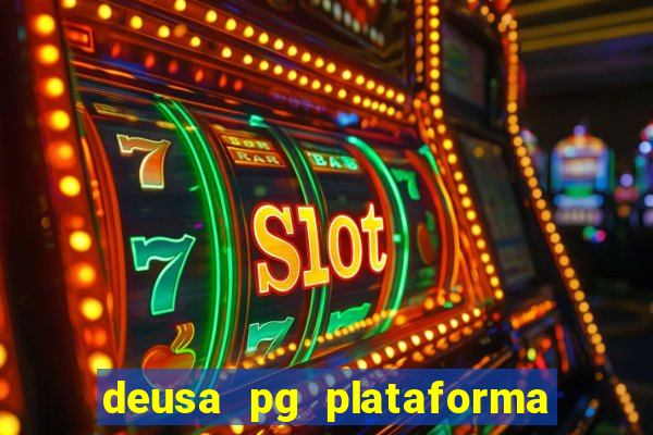 deusa pg plataforma de jogos