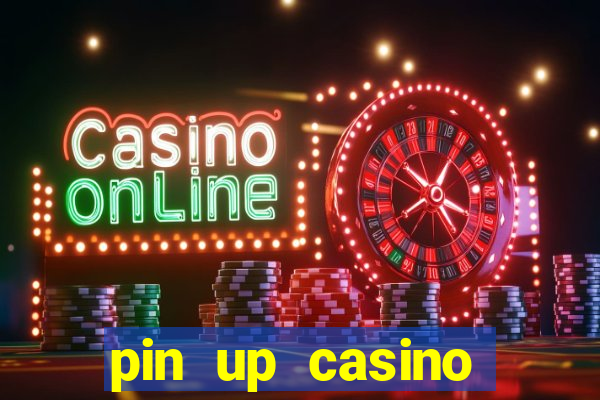 pin up casino login india