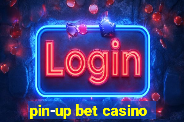 pin-up bet casino