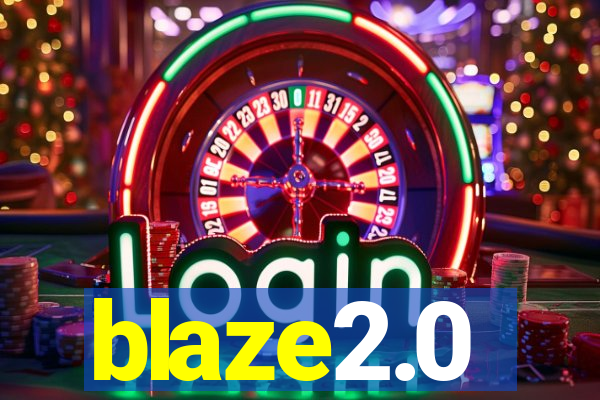 blaze2.0