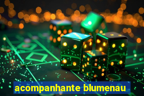 acompanhante blumenau