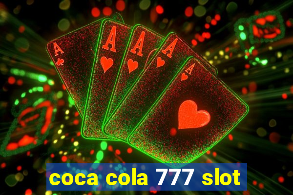 coca cola 777 slot