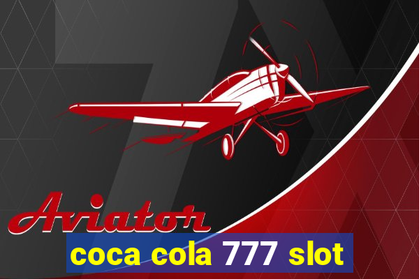 coca cola 777 slot