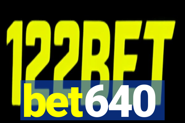 bet640