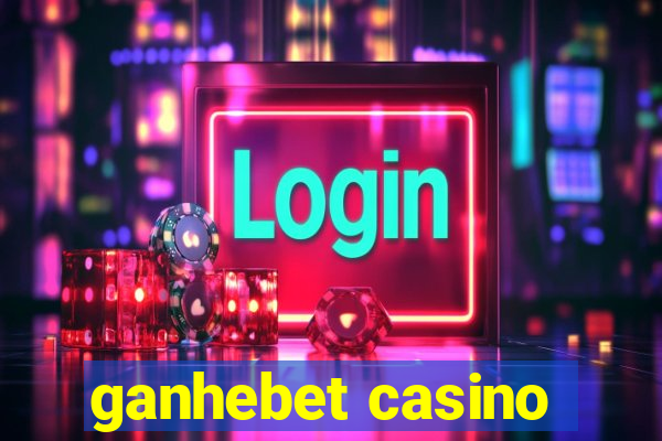 ganhebet casino