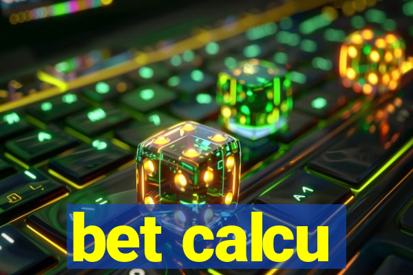 bet calcu