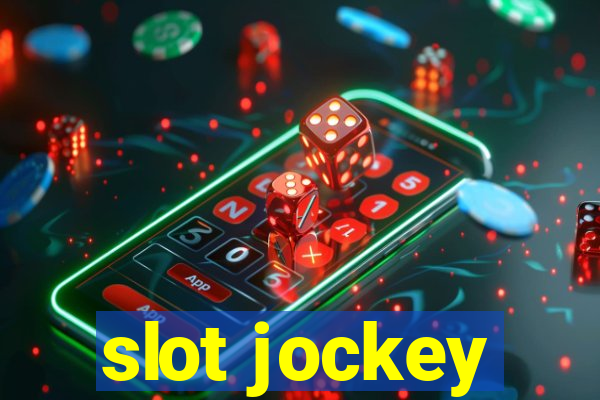 slot jockey