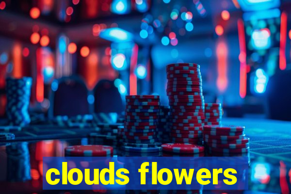 clouds flowers