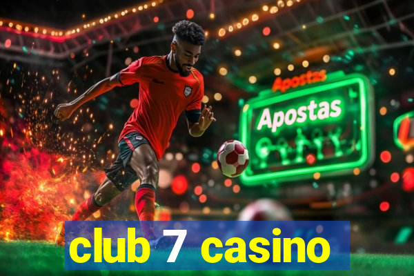 club 7 casino