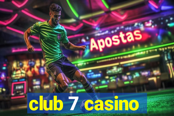 club 7 casino