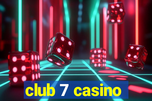 club 7 casino