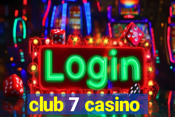 club 7 casino