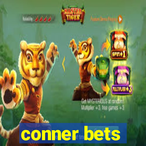 conner bets