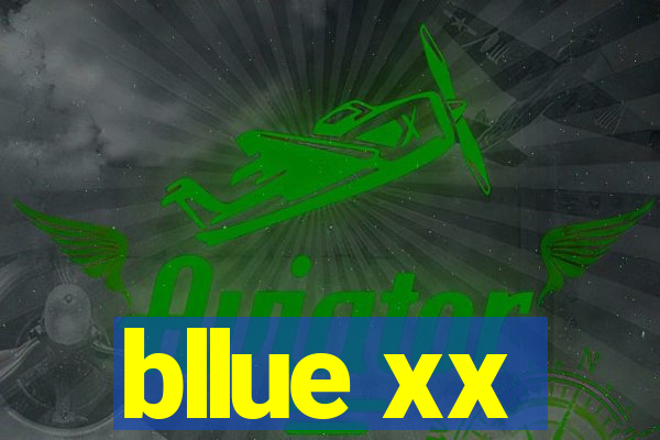 bllue xx