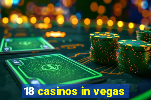 18 casinos in vegas