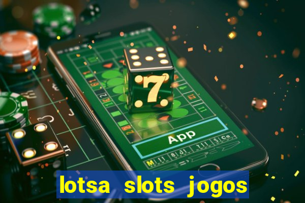 lotsa slots jogos de cassino