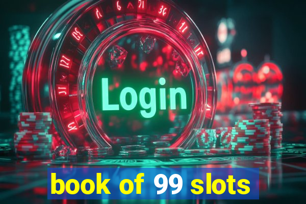 book of 99 slots