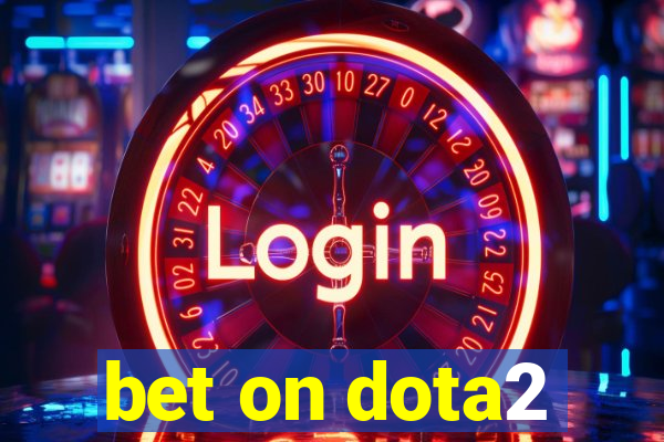 bet on dota2