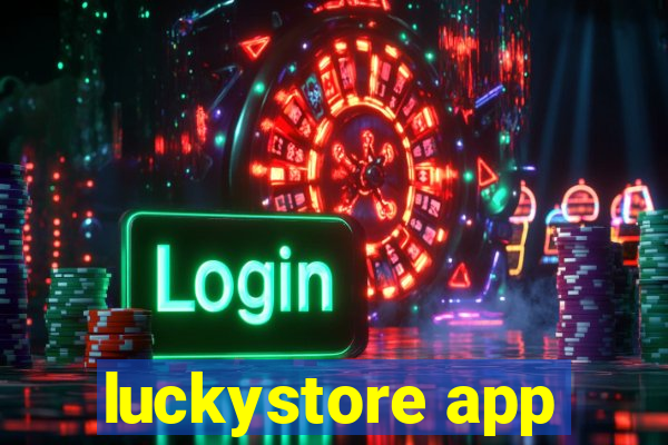 luckystore app