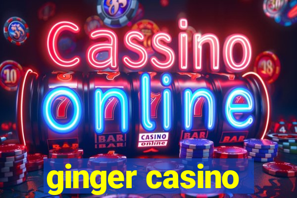 ginger casino