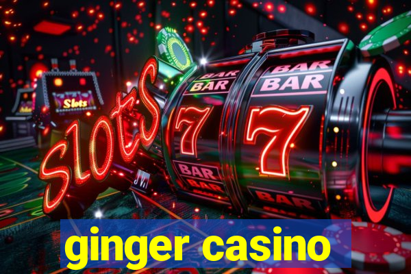 ginger casino