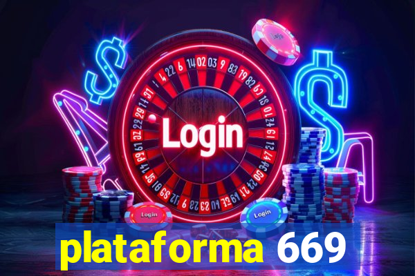 plataforma 669