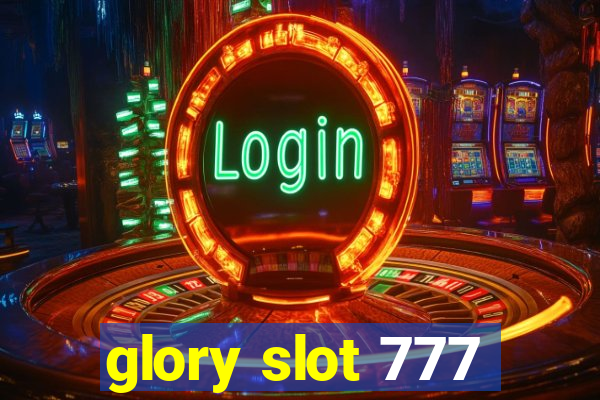 glory slot 777