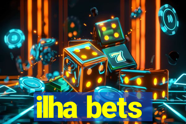 ilha bets