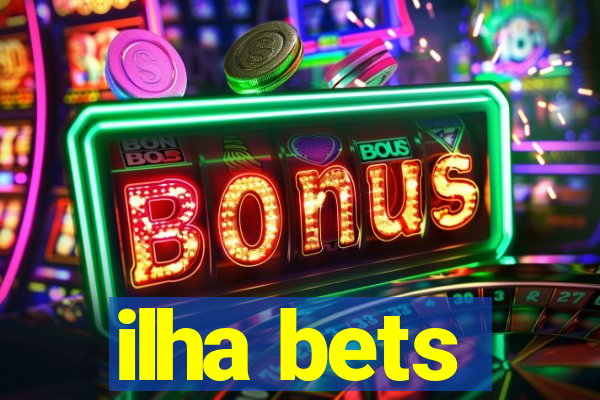 ilha bets