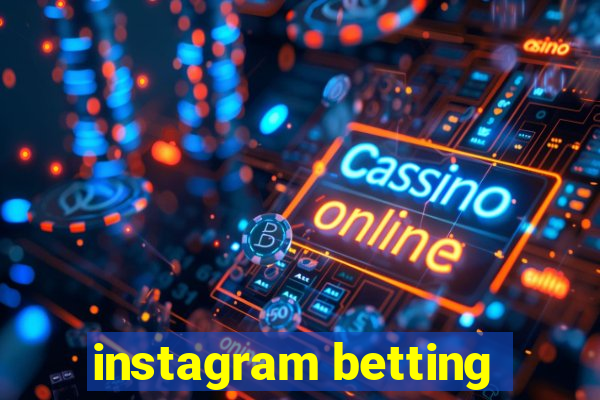 instagram betting