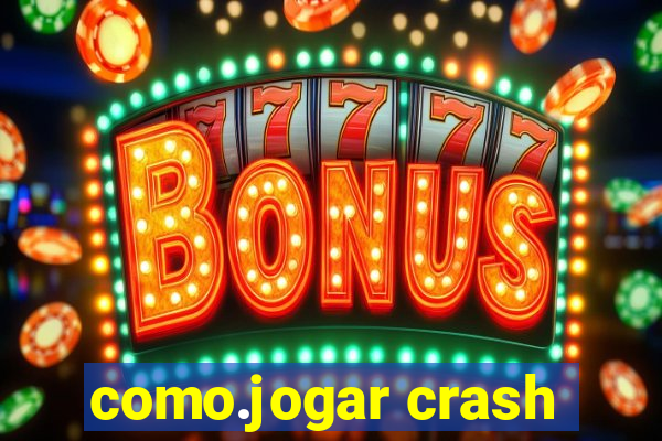 como.jogar crash