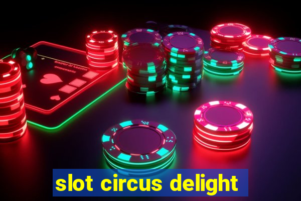 slot circus delight