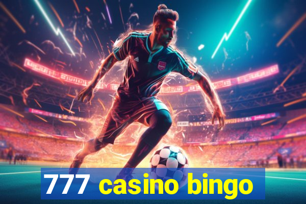 777 casino bingo