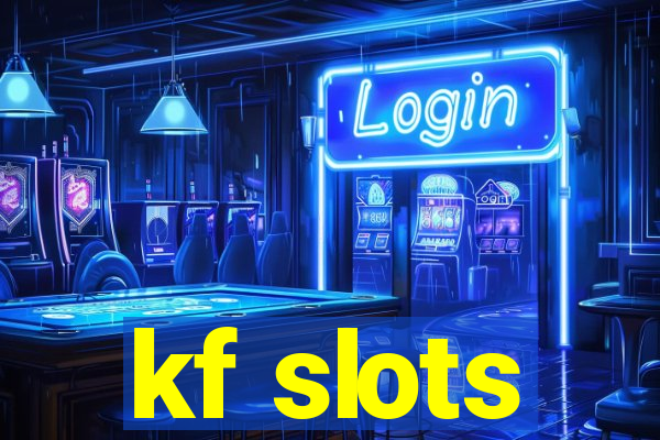 kf slots