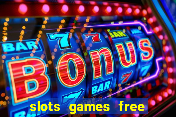 slots games free win real money no deposit