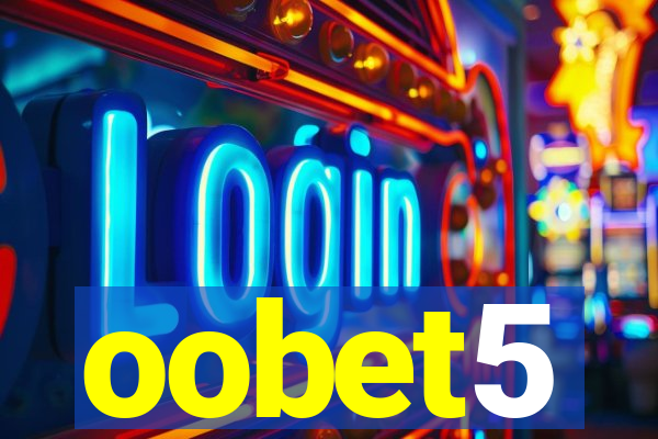 oobet5