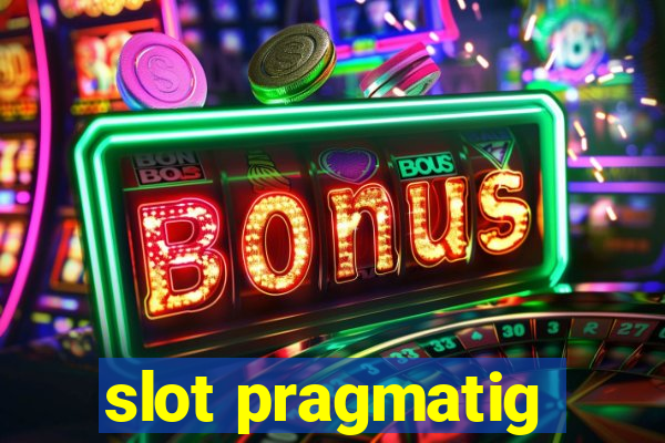 slot pragmatig